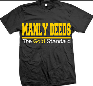 Manly Deeds- The Gold Standard